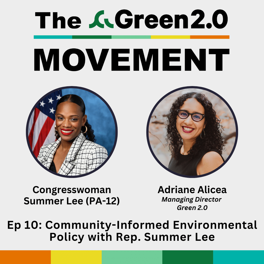 The Green 2.0 Movement, S2 E10, Community-Informed Environmental Policy with Rep. Summer Lee